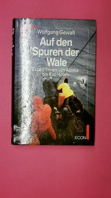 175886 Wolfgang Gewalt AUF DEN SPUREN DER WALE Expeditionen von Alaska bis Kap