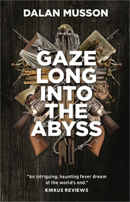 Gaze Long Into The Abyss (Paperback or Softback)