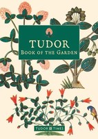 Tudor Times | Tudor Book Of The Garden | Buch | Englisch (2020) | Gebunden