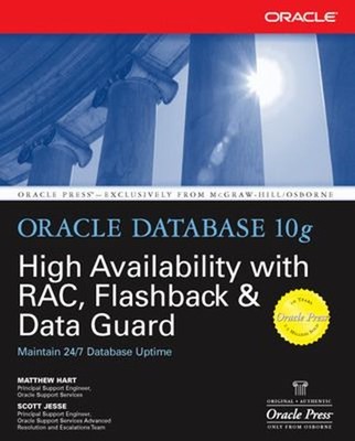 Oracle Database 10g High Availability with RAC, Flashback & Data