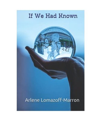 If We Had Known, Lomazoff-Marron, Arlene