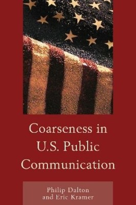 Eric Mark Kramer Philip Dalton Dalt Coarseness in U.S. Public Com (Taschenbuch)