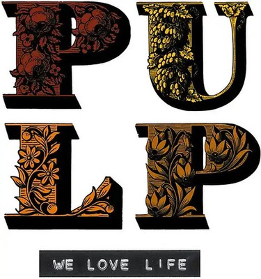 Pulp - We Love Life