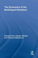 The Economics Of The Multilingual Workplace FrançOis Grin (U. A.) Taschenbuch