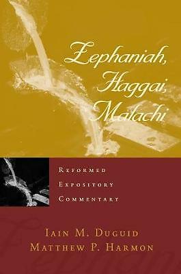 Reformed Expository Commentary: Zephaniah, Haggai, Malachi by Iain M. Duguid...