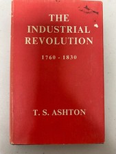 The Industrial Revolution, 1760-1830 by T.S. Ashton