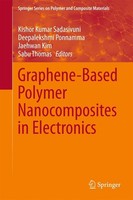 Graphene-Based Polymer Nanocomposites In Electronics Kishor Kumar Sadasivuni