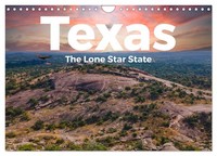 Texas - The Lone Star State (Wandkalender 2027 Din A4 Quer), Calvendo Monatskale