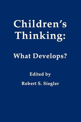 Children's Thinking: What Develops? by Robert Siegler 9780805808841 NEW