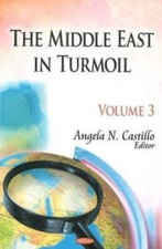 Middle East in Turmoil, Hardcover by Castillo, Angela N. (EDT), Brand New, Fr...