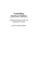 Ahmed Nezar Kobeisy | Counseling American Muslims | Buch | Englisch (2004)