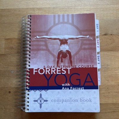 Ana Forrest 5-Day Intensive Course Yoga 5 Day Intensive Course Companion Book