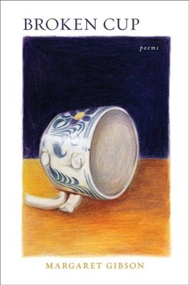 Broken Cup   Poems Gibson Paperback MP LSU LSU Press 9780807156421
