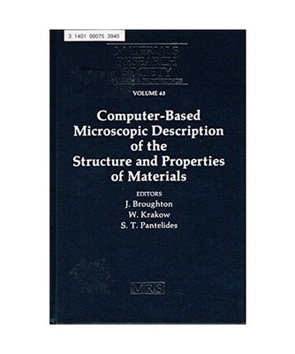 Computer-Based Microscopic Description of the Structure and Properties of Materi