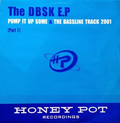 D.B.S.K - Pump It Up Some - UK 12'' Vinyl - 2001 - Honey Pot