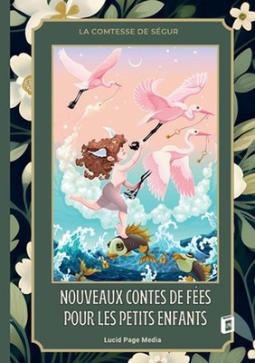 Nouveaux contes de fes pour les petits enfants by La Comtesse de S?gur (French) 
