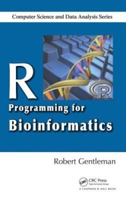 R Programmierung für Bioinformatik (Chapman & Hall/CRC Informatik & Daten