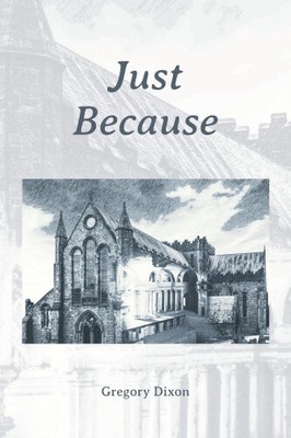 Just Because von Dixon, Gregory [Taschenbuch]