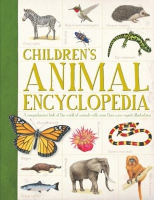 Children's Animal Encyclopedia : A Comprehensive Look at the Worl