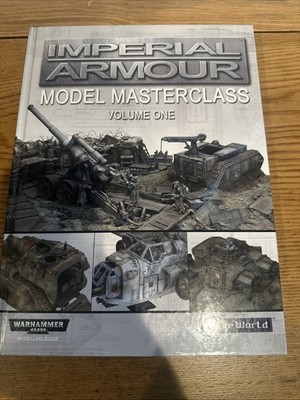 Forge World Imperial Armor Model Masterclass Volume One Hardcover OOP 