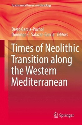 Times of Neolithic Transition along the Western Mediterranean - 9783319932170