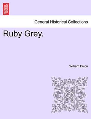 Dixon - Ruby Grey. VOL. III - New paperback or softback - X555z