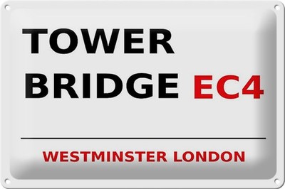 Schild Blech 30x20cm - Made in Germany - London Westminster Tower Bridge EC4 Met