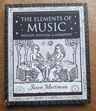 The Elements of Music: Melody, Rhythm, and Harmony (Wooden Books) - VERY GOOD