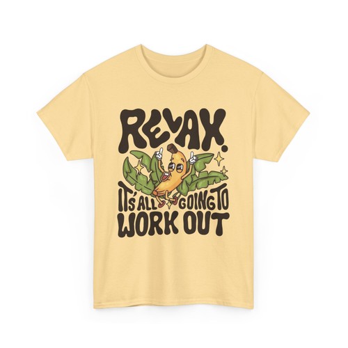 Relax It's All Going To Work Out Graphic T Shirt Unisex Heavy Cotton Tee - Picture 8 of 13