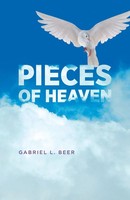 Pieces Of Heaven Gabriel L. Beer Taschenbuch Kartoniert / Broschiert Englisch