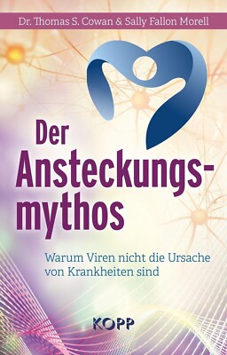 Der Ansteckungsmythos Dr. Thomas S. Cowan Kopp Verlag Buch 2024 Medizin Viren