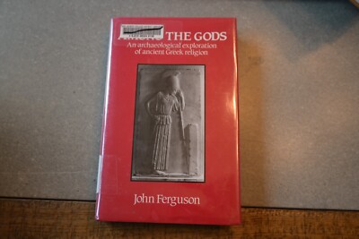 Among the Gods: An Archaeological Exploration of Ancient Greek Religion by John 