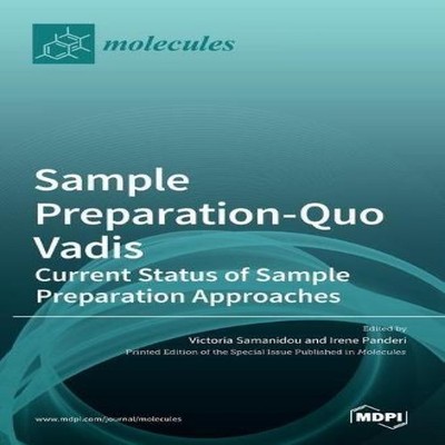 Sample Preparation-Quo Vadis Current Status of Sample Preparation