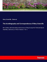 Mary Granville (U. A.) | The Autobiography And Correspondence Of Mary Granville