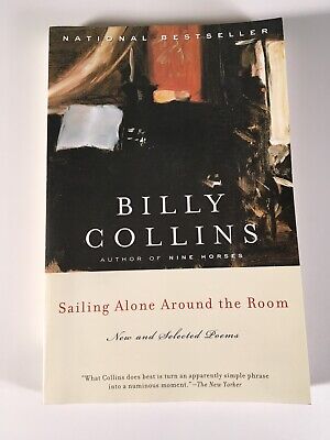 sailing alone around the room by billy collins sailing alone around the room by billy collins