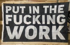 Put In The F cking Work Flag FREE SHIP Motivation Gym Strength USA Sign 3x5  