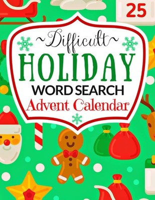 Difficult Holiday Word Search: Advent Calendar for Adults & Teens with 24 Ch...