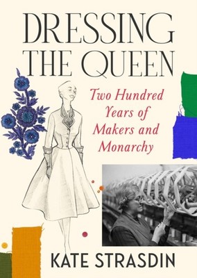 DRESSING THE QUEEN by STRASDIN, KATE Hardback Self Help Business