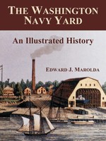 the Washington Navy Yard An Illustrated History Edward J. Marolda Taschenbuch