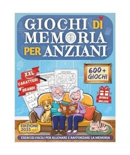 GIOCHI DI MEMORIA PER ANZIANI: Libro 600+ Giochi ed Esercizi per Alzheimer o Dem