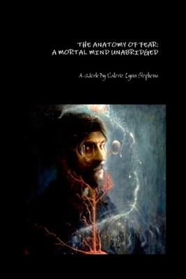 The Anatomy of Fear: A Mortal Mind Unabridged by Valerie Stephens Paperback Book