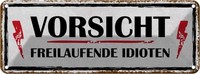 Blechschild 10X27 Cm Vorsicht Freilaufende Idioten Warnschild Hinweisschild Sich
