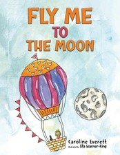 Fly Me to the Moon.by Everett, Everett,  New 9781035865413 Fast Free Shipping**