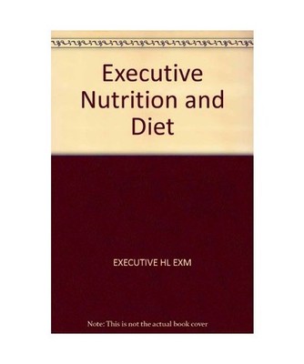 Executive Nutrition and Diet