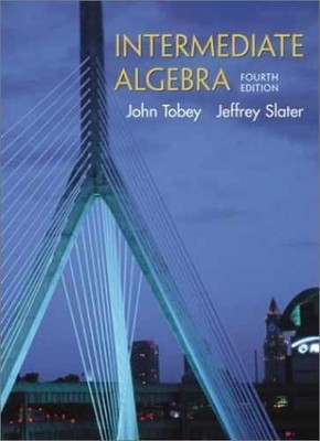 Intermediate Algebra (4th - Paperback, by Tobey John; Slater - Acceptable n