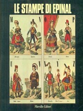 LE STAMPE DI EPINAL ARTE/ILLUSTRATI AA.VV. MARSILIO 1980