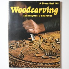 Woodcarving Techniques and Projects by Sunset Books 1971