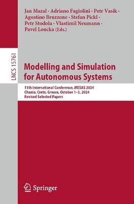 Modelling and Simulation for Autonomous Systems: 11th International Conference, 