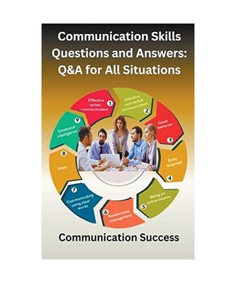 Communication Skills Questions and Answers: Q&A for All Situations, Singh, Cheta