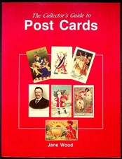 The Collector's Guide to Post Cards Jane Wood 1984 Vintage L.W. Promotions